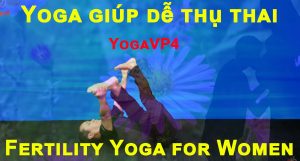 Yoga giúp dễ thụ thai, fertility yoga for women, yoga de la fertilité