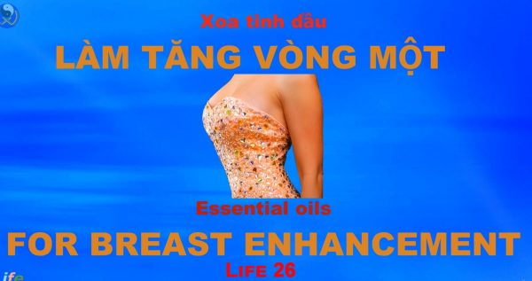 Huiles essentielles grossissent les seins, tinh dầu xoa to ngực, essential oils enlarge breasts