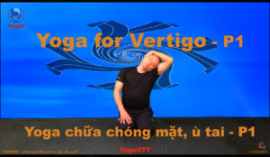 Yoga for vertigo, Yoga pour des vertiges, Yoga chữa chóng mặt, ù tai