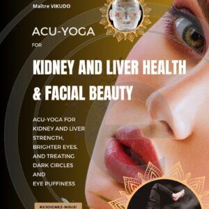 Acu-Yoga for Kidney and Liver Health & Facial Beauty (English PDF)
