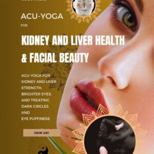 Bilingual Edition English–Vietnamese: Acu-Yoga for Kidney and Liver Health & Facial Beauty (PDF)